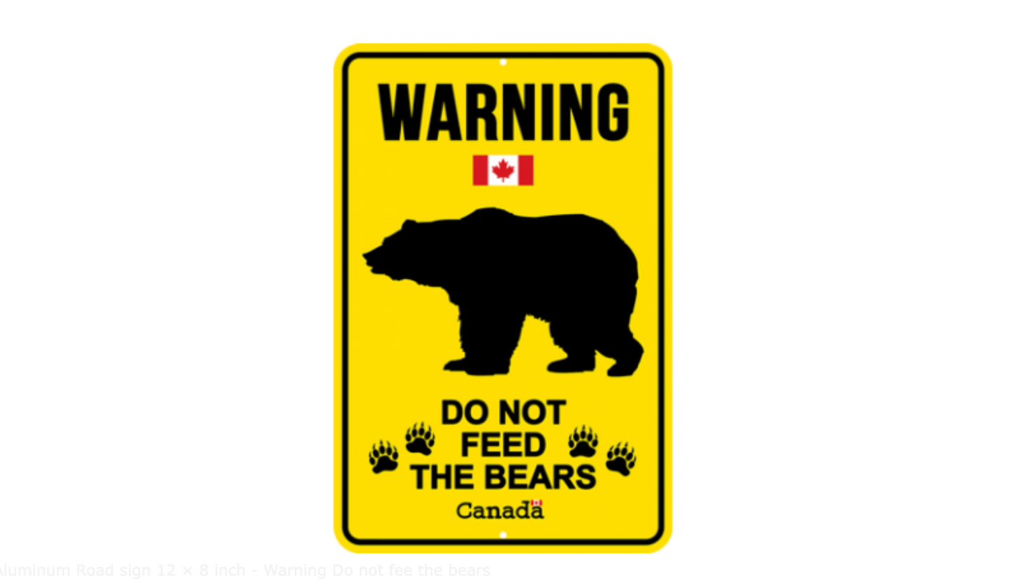 Aluminum Road sign 12 × 8 inch - Warning Do not fee the bears