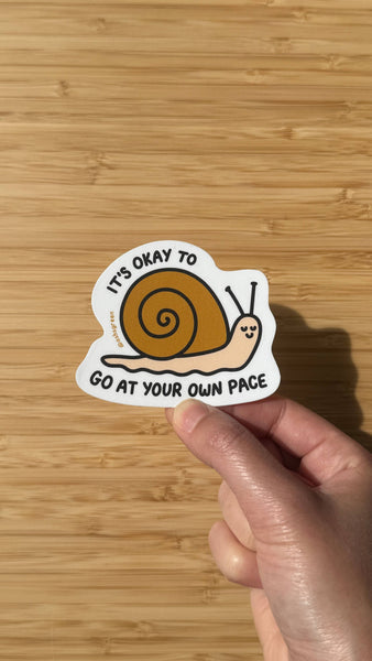 'It's okay to go at your own pace' - 3" vinyl sticker